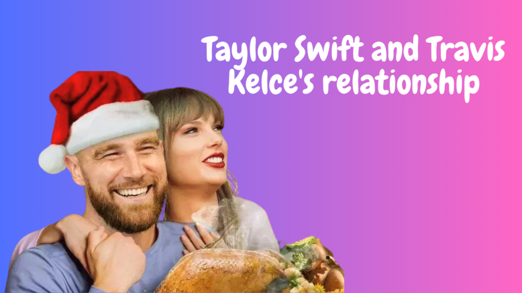 Taylor Swift and Travis Kelce