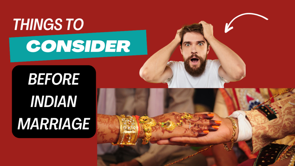 Things to consider before indian marriage